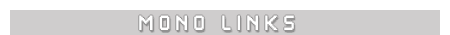Mono Links